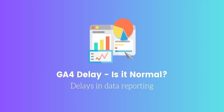 is ga4 daa delay normal or not